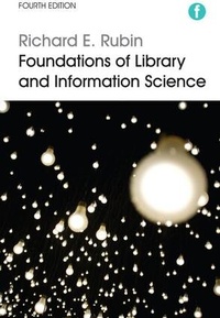 Enlarge image Cover: Foundations of Library and Information Science - Facet Publishing