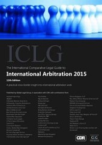 Abbildung von: The International Comparative Legal Guide to: International Arbitration 2015 - Global Legal Group Ltd