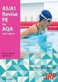 Cover: AS/A1 Revise PE for AQA - Jan Roscoe Publications Ltd