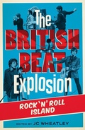 Cover: The British Beat Explosion: Rock n Roll Island - Aurora Metro Books