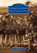 Cover: Featherstone Rovers Rugby League Football Club: Images of Sport - The History Press Ltd
