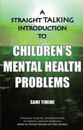 Cover: A Straight Talking Introduction to Children's Mental Health Problems - PCCS Books