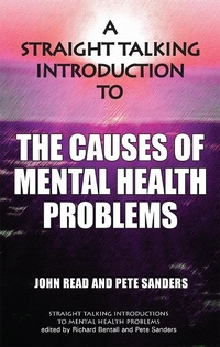 Enlarge image Cover: A Straight Talking Introduction to the Causes of Mental Health Problems - PCCS Books