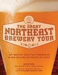 Cover: The Great Northeast Brewery Tour - Voyageur Press