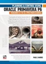 Cover: Planning and Control Using Oracle Primavera P6 Versions 8.1 to 15.1 PPM Professional 2015 - Eastwood Harris Pty Ltd