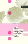 Cover: The Empress and the Cake - Peirene Press Ltd