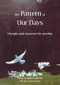 Cover: Pattern of Our Days - Wild Goose Publications