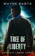 Cover: Tree of Liberty (Aristeia, #3) - Grey Gecko Press
