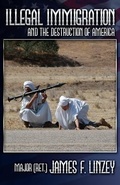 Cover: Illegal Immigration and the Destruction of America - Linzey Publishing House