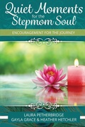 Cover: Quiet Moments for the Stepmom Soul - Living Parables, Incorporated