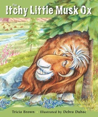Enlarge image Cover: The Itchy Little Musk Ox - Alaska Northwest Books