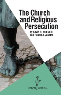 Enlarge image Cover: The Church and Religious Persecution - Calvin College Press