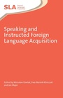 Cover: Speaking and Instructed Foreign Language Acquisition - Multilingual Matters