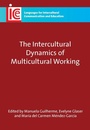 Cover: The Intercultural Dynamics of Multicultural Working - Multilingual Matters