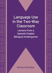 Enlarge image Cover: Language Use in the Two-Way Classroom - Multilingual Matters