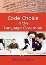 Cover: Code Choice in the Language Classroom - Multilingual Matters