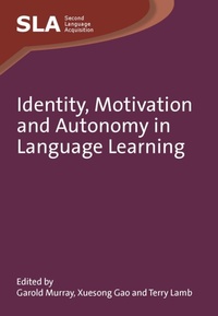Enlarge image Cover: Identity, Motivation and Autonomy in Language Learning - Multilingual Matters