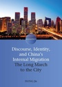Cover: Discourse, Identity, and China's Internal Migration - Multilingual Matters