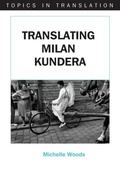 Cover: Translating Milan Kundera - Multilingual Matters