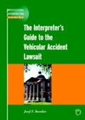 Cover: The Interpreter's Guide to the Vehicular Accident Lawsuit - Multilingual Matters