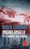 Cover: Michelangelo et le Banquet des Damnes - Librairie generale francaise