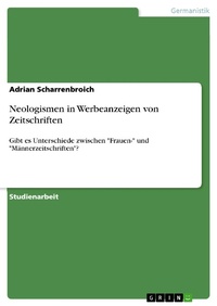 Abbildung von: Neologismen in Werbeanzeigen von Zeitschriften - GRIN Verlag