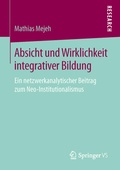 Cover: Absicht und Wirklichkeit integrativer Bildung - Springer VS