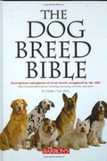 Cover: The Dog Breed Bible - Barron's Educational Series Inc.,U.S.