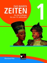 Abbildung von: Das waren Zeiten - Neue Ausgabe Rheinland-Pfalz / Das waren Zeiten Rheinland-Pfalz 1 - Buchner, C.C.