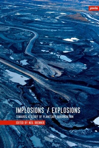 Enlarge image Cover: Implosions /Explosions - JOVIS