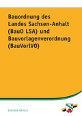 Bild: Bauordnung des Landes Sachsen-Anhalt (BauO LSA) und Bauvorlagenverordnung (BauVorlVO) - SV SAXONIA