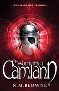 Cover: Warriors of Camlann - Bloomsbury Publishing PLC