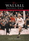 Cover: Walsall Football Club (Classic Matches) - The History Press Ltd
