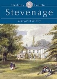 Enlarge image Cover: Stevenage: History and Guide - The History Press Ltd