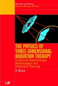 Cover: The Physics of Three Dimensional Radiation Therapy - Institute of Physics Publishing