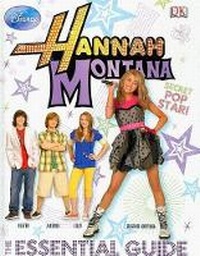 Enlarge image Cover: Hannah Montana: The Essential Guide - DK Publishing (Dorling Kindersley)