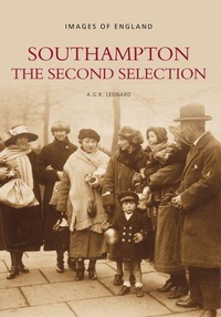 Abbildung von: Southampton: The Second Selection - The History Press Ltd