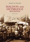 Cover: Maldon and Heybridge Revisited - The History Press Ltd