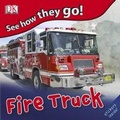 Cover: Fire Truck - DK Publishing (Dorling Kindersley)