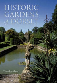 Abbildung von: Historic Gardens of Dorset - The History Press Ltd