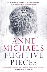 Abbildung von: Fugitive Pieces - Bloomsbury Publishing PLC