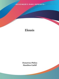Abbildung von: Eleusis (1906) - Kessinger Publishing Co