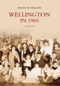 Cover: Wellington in 1960 - The History Press Ltd