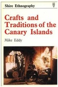 Cover: Crafts and Traditions of the Canary Islands - Shire Publications