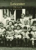 Cover: Leicester Voices - The History Press Ltd
