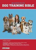 Cover: B.E.S. Dog Training Bible - Barron's Educational Series Inc.,U.S.