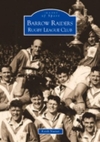 Abbildung von: Barrow Raiders Rugby League Club: Images of Sport - The History Press Ltd