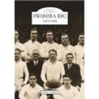 Abbildung von: Swansea Rugby Football Club 1873-1945: Images of Sport - The History Press Ltd