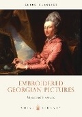 Cover: Embroidered Georgian Pictures - Shire Publications