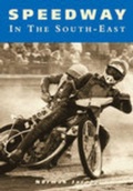 Cover: Speedway in the South-East - The History Press Ltd